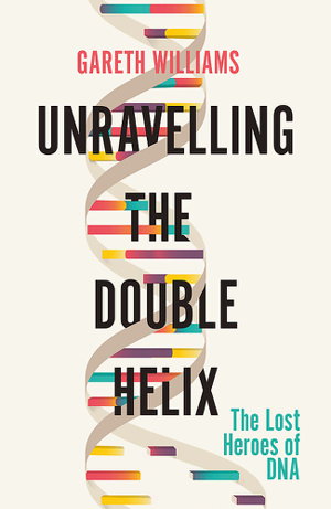 Cover art for Unravelling the Double Helix