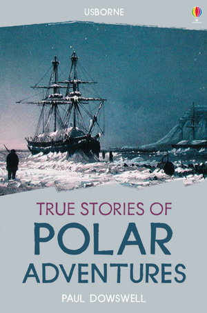 Cover art for True Stories Polar Adventures
