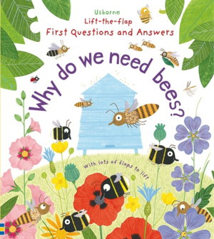 Cover art for Lift-The-Flap First Questions and Answers Why Do We Need Bees?