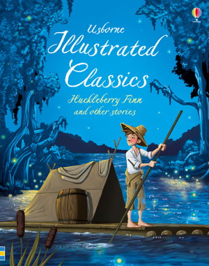 Cover art for Illustrated Classics Huckleberry Finn & Other Stories