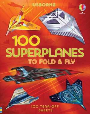 Cover art for 100 Superplanes to Fold and Fly