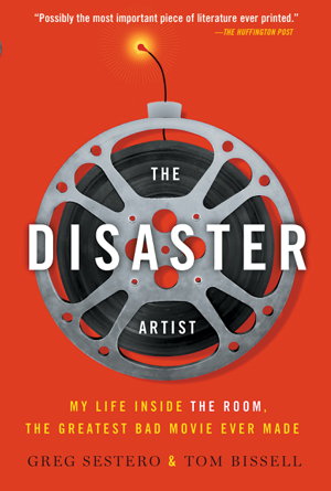 Cover art for The Disaster Artist My Life Inside the Room the Greatest BadMovie Ever Made