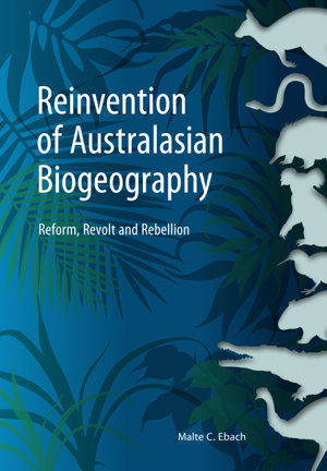 Cover art for Reinvention of Australasian Biogeography