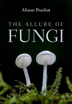 Cover art for The Allure of Fungi
