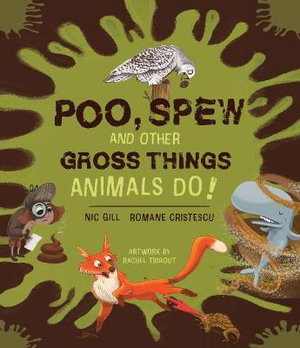 Cover art for Poo, Spew and Other Gross Things Animals Do!