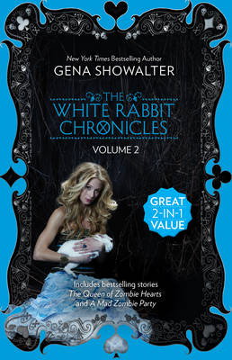 Cover art for White Rabbit Chronicles Volume 2 The Queen of Zombie Hearts & A Mad Zombie Party