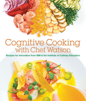 Cover art for Cognitive Cooking with Chef Watson