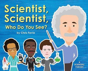 Cover art for Scientist, Scientist, Who Do You See?