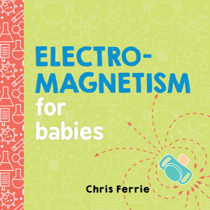 Cover art for Electromagnetism for Babies