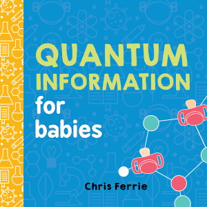 Cover art for Quantum Information for Babies