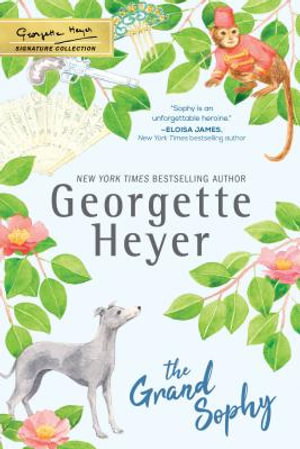 Cover art for Grand Sophy Georgette Heyer Signature Collection