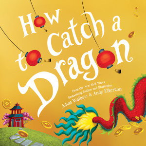 Cover art for How to Catch a Dragon