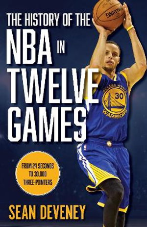 Cover art for The History of the NBA in Twelve Games