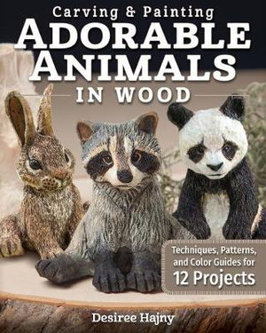 Cover art for Carving & Painting Adorable Animals in Wood