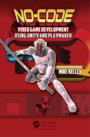 Cover art for No-Code Video Game Development Using Unity and Playmaker