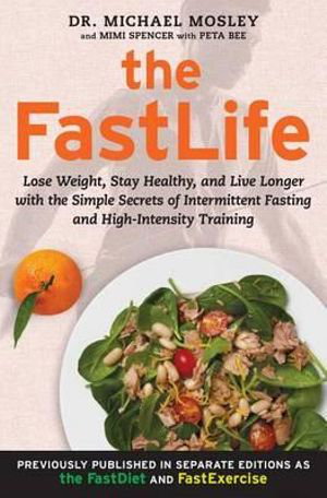 Cover art for The FastLife Lose Weight Stay Healthy and Live Longer with the Simple Secrets of Intermittent Fasting and High-Intens
