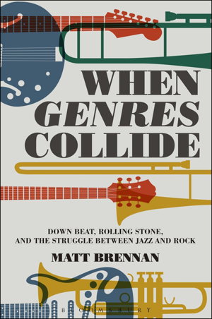 Cover art for When Genres Collide Down Beat Rolling Stone and the Strugglebetween Jazz and Rock