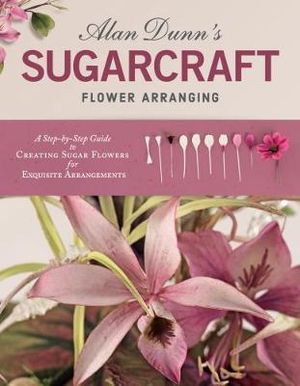 Cover art for Alan Dunn's Sugarcraft Flower Arranging