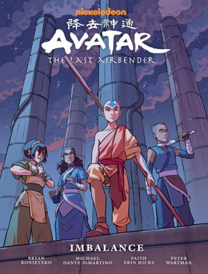 Cover art for Avatar The Last Airbender Imbalance - Library Edition