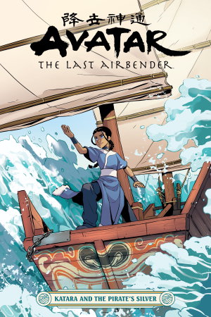 Cover art for Avatar The Last Airbender--Katara and the Pirate's Silver