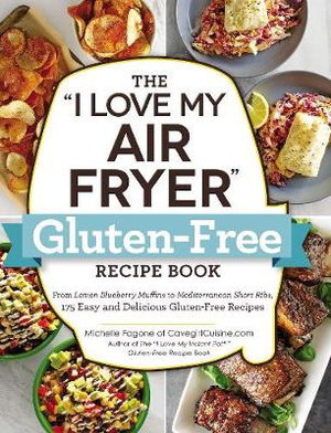 Cover art for The "I Love My Air Fryer" Gluten-Free Recipe Book
