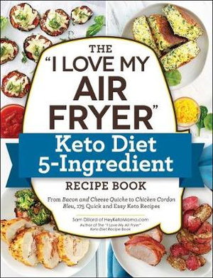Cover art for I Love My Air Fryer Keto Diet 5-Ingredient Recipe Book