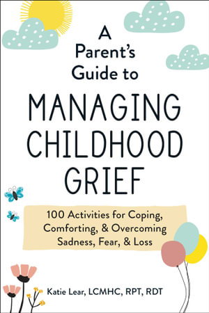 Cover art for Parent's Guide to Managing Childhood Grief