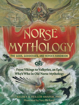 Cover art for Norse Mythology: The Gods, Goddesses, and Heroes Handbook