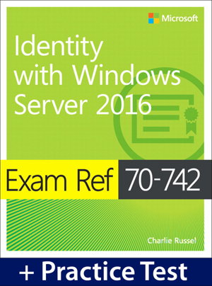 Cover art for Exam Ref 70-742 Identity with Windows Server 2016 with Practice Test