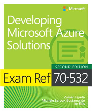 Cover art for Exam Ref 70-532 Developing Microsoft Azure Solutions
