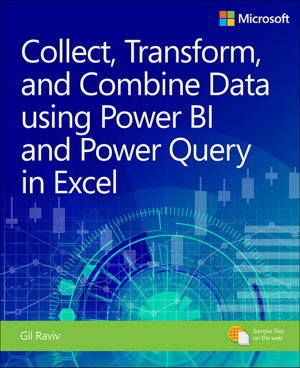 Cover art for Collect, Combine, and Transform Data Using Power Query in Excel and Power BI