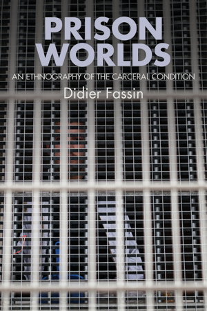Cover art for Prison Worlds - an Ethnography of the Carceral Condition