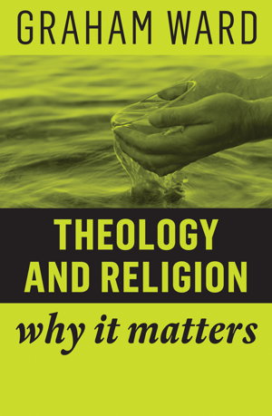 Cover art for Theology and Religion - Why It Matters
