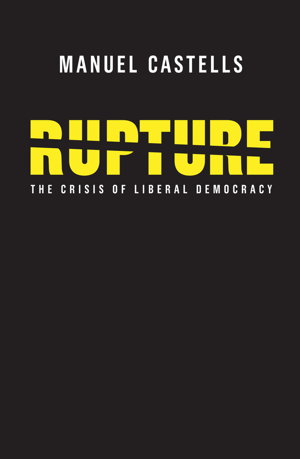 Cover art for Rupture, the Crisis of Liberal Democracy