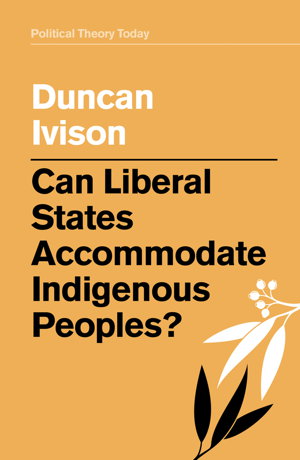 Cover art for Can Liberal States Accommodate Indigenous Peoples?
