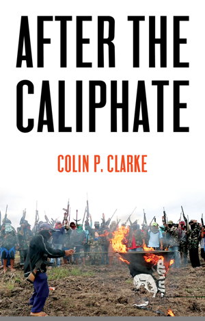 Cover art for After the Caliphate - The Islamic State & the Future Terrorist Diaspora