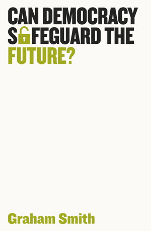 Cover art for Can Democracy Safeguard the Future?