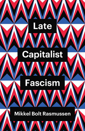Cover art for Late Capitalist Fascism