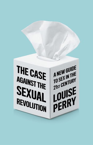Cover art for The Case Against the Sexual Revolution