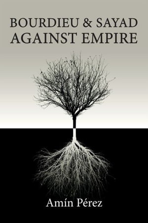Cover art for Bourdieu and Sayad Against Empire