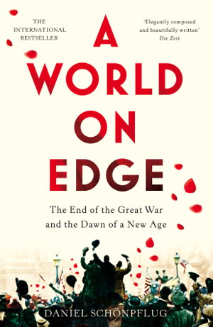 Cover art for World on Edge The End of the Great War and the Dawn of a New A