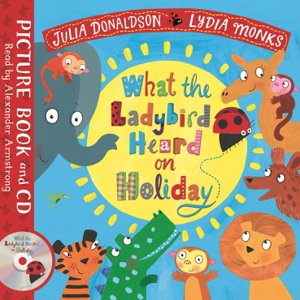 Cover art for What the Ladybird Heard on Holiday:Book and CD Pack