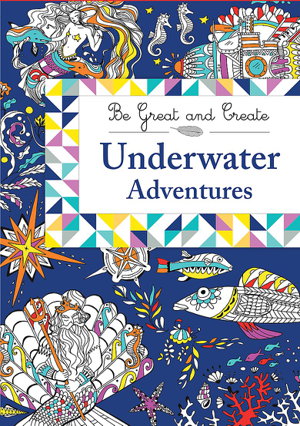 Cover art for Be Great and Create: Underwater Adventures