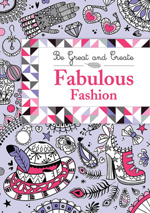 Cover art for Be Great and Create: Fabulous Fashion