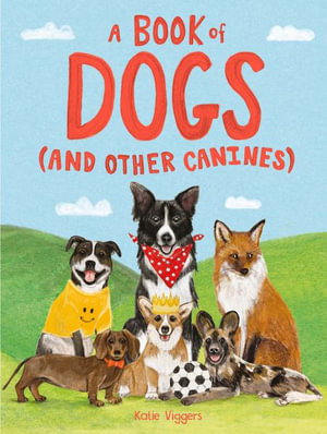 Cover art for A Book of Dogs (and other canines)