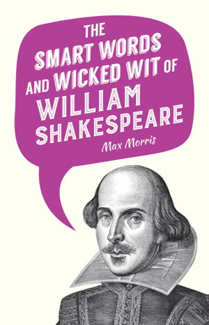 Cover art for Smart Words and Wicked Wit of William Shakespeare