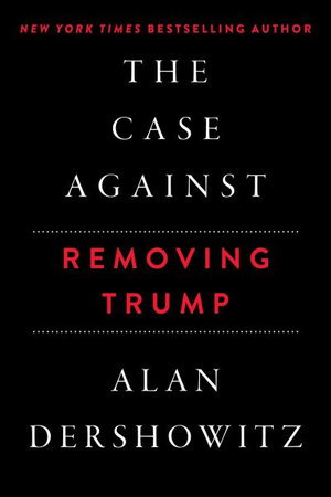 Cover art for The Case Against Impeaching Trump