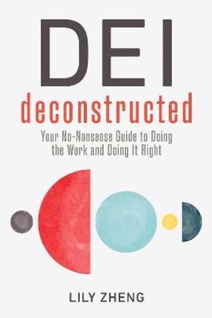 Cover art for DEI Deconstructed Doing the Work and Doing it Right