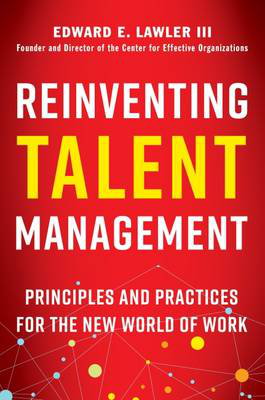 Cover art for Reinventing Talent Management: Principles and Practices for the New World of Work