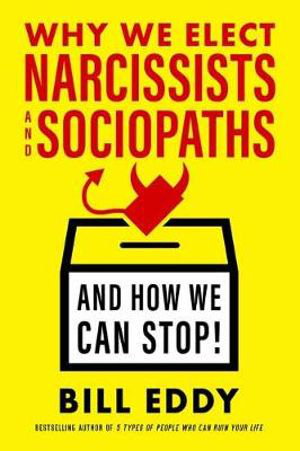 Cover art for Why We Elect Narcissists And Sociopaths and How We Can Stop